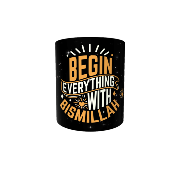 Begin Everything with Bismillah Mug